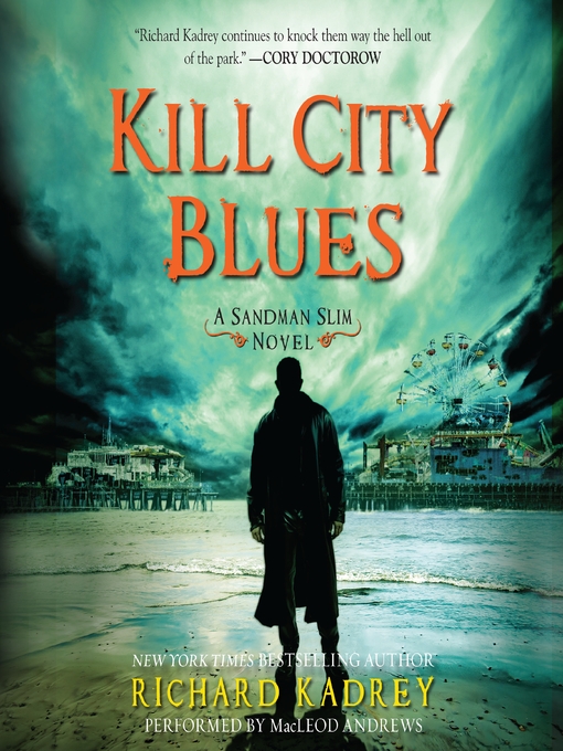 Title details for Kill City Blues by Richard Kadrey - Wait list